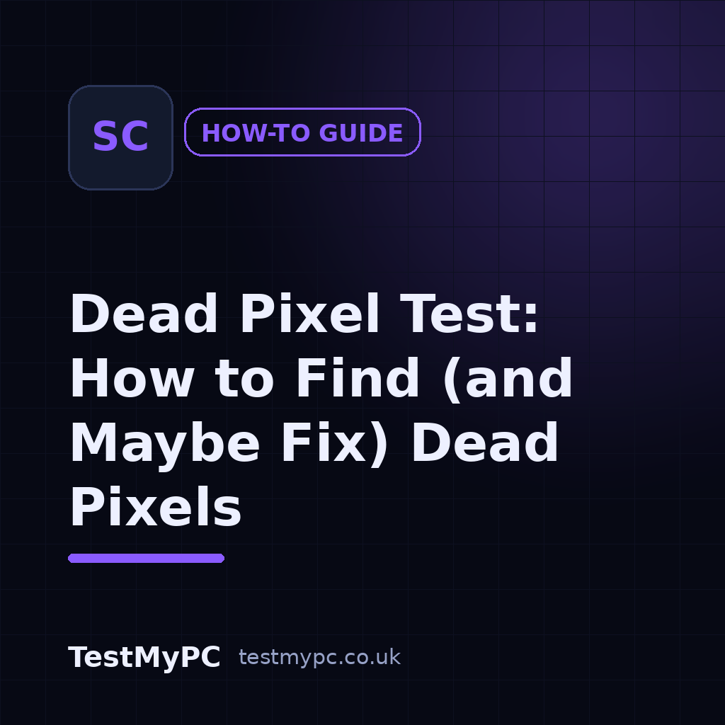 Dead Pixel Test: How to Find (and Maybe Fix) Dead Pixels